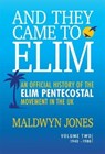 And They Came to Elim Volume 2 - Maldwyn Jones - 9781914388439