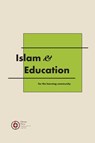 Islam & Education - Shaykh Abdalqadir As-Sufi ; Muhammad Mukhtar Medinilla - 9781914397417