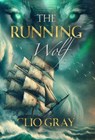 The Running Wolf - Clio Gray - 9781914399305