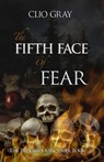 The Fifth Face of Fear - Clio Gray - 9781914399732