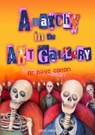Anarchy in the Art Gallery - Dr Dave Colton - 9781914414572