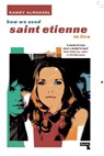 How We Used Saint Etienne to Live - Ramzy Alwakeel - 9781914420849