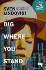 Dig Where You Stand - Sven Lindqvist - 9781914420955