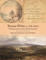 Thomas White (c. 1736-1811) - Deborah Turnbull ; Louise Wickham - 9781914427008