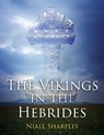 The Vikings in the Hebrides - Niall Sharples - 9781914427398