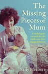 The Missing Pieces of Mum - Sally Herbert - 9781914451010