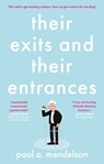 Their Exits and Their Entrances - Paul A. Mendelson - 9781914471155