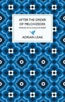 After the Order of Melchizedek - Adrian Leak - 9781914471766