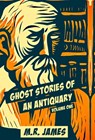 Ghost Stories Of An Antiquary - M. R. James - 9781914475641