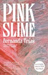 Pink Slime - TRIAS,  Fernanda - 9781914484308