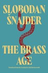 The Brass Age - Slobodan Snajder - 9781914495229