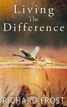 Living The Difference - Richard Frost - 9781914529757