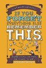 if You Forget Everything Else Remember This: Parenting in the Primary Years - Katharine Hill - 9781914553110