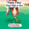 Poppy Pinto Plays Peek-a-Boo - Morag Higgins - 9781914560613