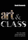 Art & Class - David Kennedy - 9781914560989