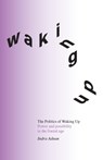 The Politics of Waking Up - Indra Adnan - 9781914568015