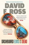 Dashboard Elvis is Dead - David F. Ross - 9781914585401