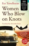 Women Who Blow on Knots - Ece Temelkuran - 9781914595530