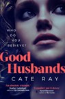 Good Husbands - Cate Ray - 9781914613135