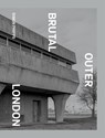 Brutal Outer London - Simon Phipps - 9781914613166