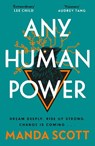 Any Human Power - Manda Scott - 9781914613692