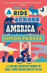 A Ride Across America - Simon Parker - 9781914613876