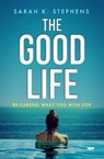 The Good Life - Sarah K. Stephens - 9781914614828