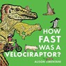 How Fast was a Velociraptor? - Alison Limentani - 9781914912061