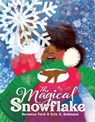 The Magical Snowflake - Bernette Ford - 9781914912221
