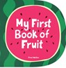 My First Book of Fruit - Fred Wolter - 9781914912429