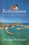 Rethymnon - a British couple’s true story of love and loss on Crete - Marilyn Drawwater - 9781914913471