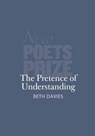The Pretence of Understanding - Beth Davies - 9781914914515