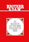 Brother Adam- In Search of the Best Strains of Bees - Adam Brother ; Brother Adam - 9781914934018