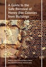Safe Removal of Honey Bee Colonies from Buildings - Clive A Stewart ; Stuart A Roberts - 9781914934506