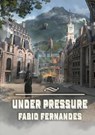 Under Pressure - Fabio Fernandes - 9781914953316