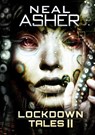 Lockdown Tales 2 - Neal Asher - 9781914953439