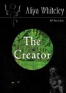 The Creator - Aliya Whiteley - 9781914953989