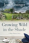 Growing Wild in the Shade - Jean Grainger - 9781914958014