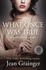 What Once Was True - Jean Grainger - 9781914958724
