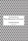 Shah, T: Hoopoe's Flight - Tahir Shah - 9781914960956