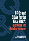 CRQs and SBAs for the Final FRCA - Daniel Sumner ; Catherine Allen ; Andrew Feneley ; Mehul Raithatha - 9781914961007