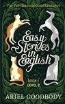 Easy Stories in English for Pre-Intermediate Learners - Ariel Goodbody - 9781914968013