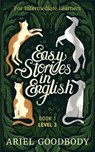 Easy Stories in English for Intermediate Learners - Ariel Goodbody - 9781914968020