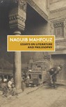 Essays on Literature and Philosophy - Naguib Mahfouz - 9781914983351