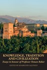 Knowledge, Tradition and Civilization - Khairudin Aljunied - 9781915025418