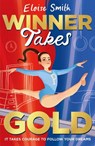 Winner Takes Gold - Eloise Smith - 9781915026309
