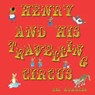 Henry and his Travelling Circus - Liz Burgess - 9781915045072