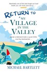 Return to My Village in the Valley - Michael Bartlett - 9781915067562