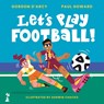 Let's Play Football! - Gordon D'Arcy ; Paul Howard - 9781915071187