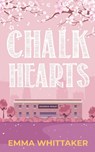 Chalk Hearts - Emma Whittaker - 9781915073105